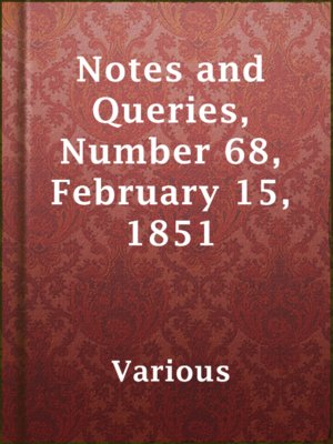 cover image of Notes and Queries, Number 68, February 15, 1851